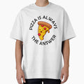 Pizza Is Always The Answer Funny Pizza Quote by theshirtinator