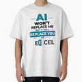AI Won’t Replace Me Shirt, But It Will Replace You At Excel, Funny Office Humor Tee by DirectiveOffice