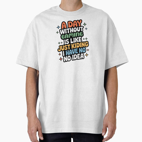 A Day Without Gaming Is Like Just Kidding - Cool & Funny Gaming Lover by Watsonarts
