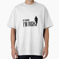 Of Course I'M Right Stylish Design by orangedesigns49