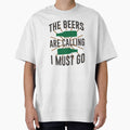 The Beers Are Calling I Must Go by mellinnshirts