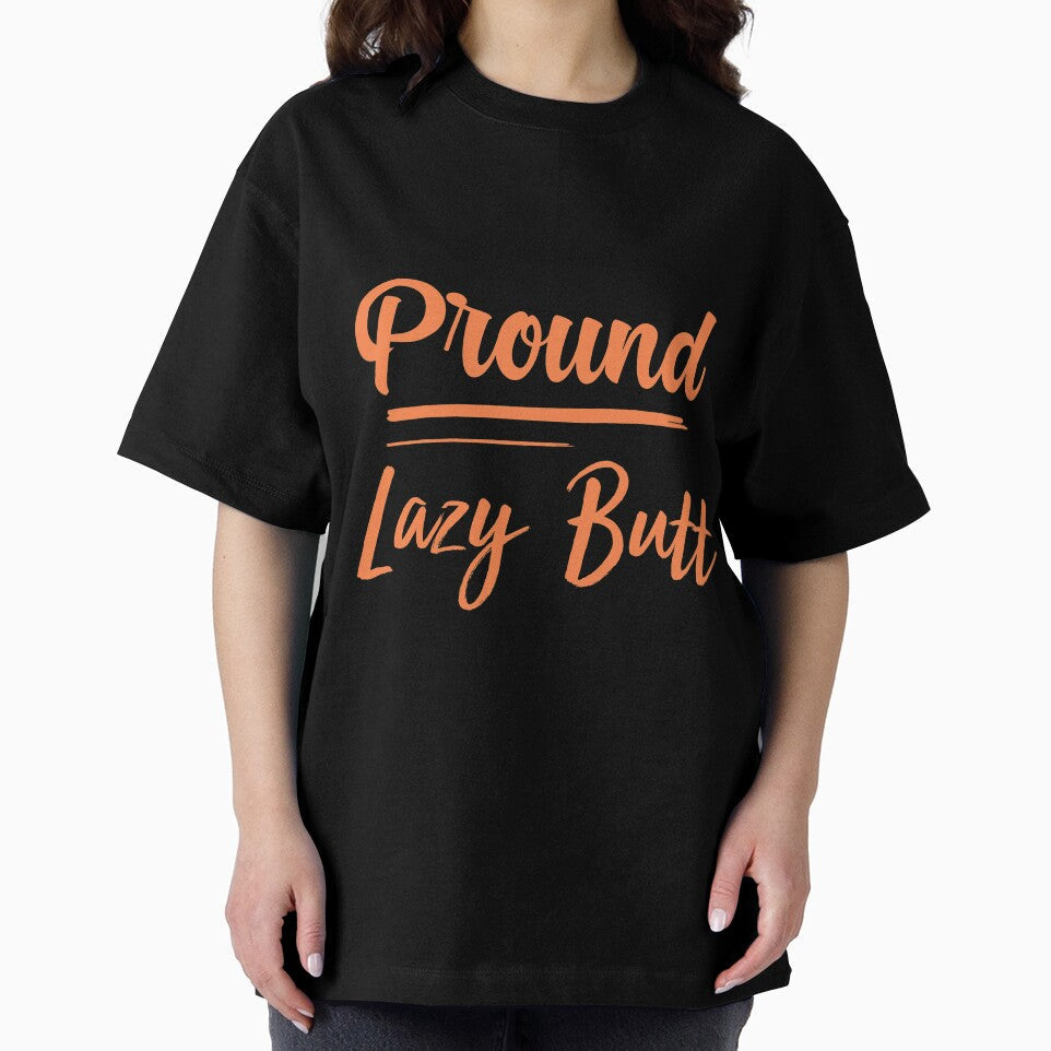 Proud Lazy-Butt,funny lazy people , gift for lazy people by youfteen Unisex , , , Long Sleeve Tee