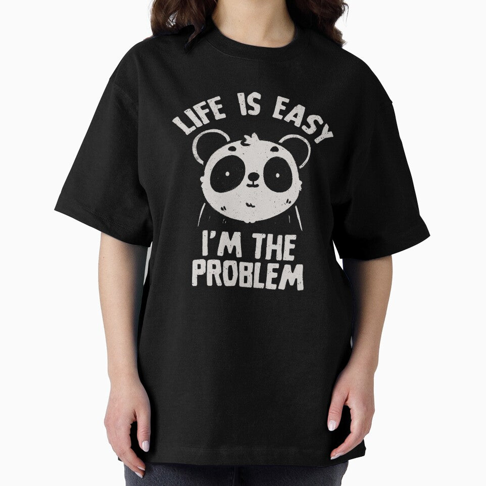 Life is Easy I'm The Problem Cute Ironic Panda by koalateess