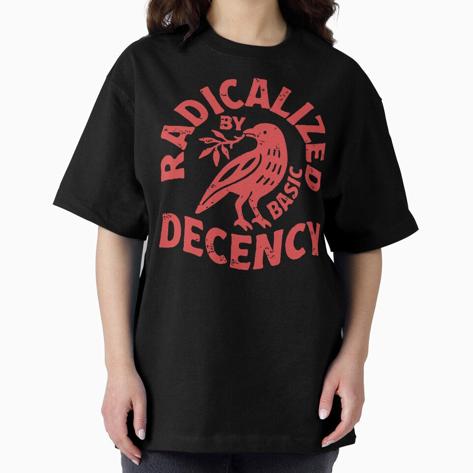 Radicalized by Basic Decency by Angry Swan Designs Unisex , , , Long Sleeve Tee