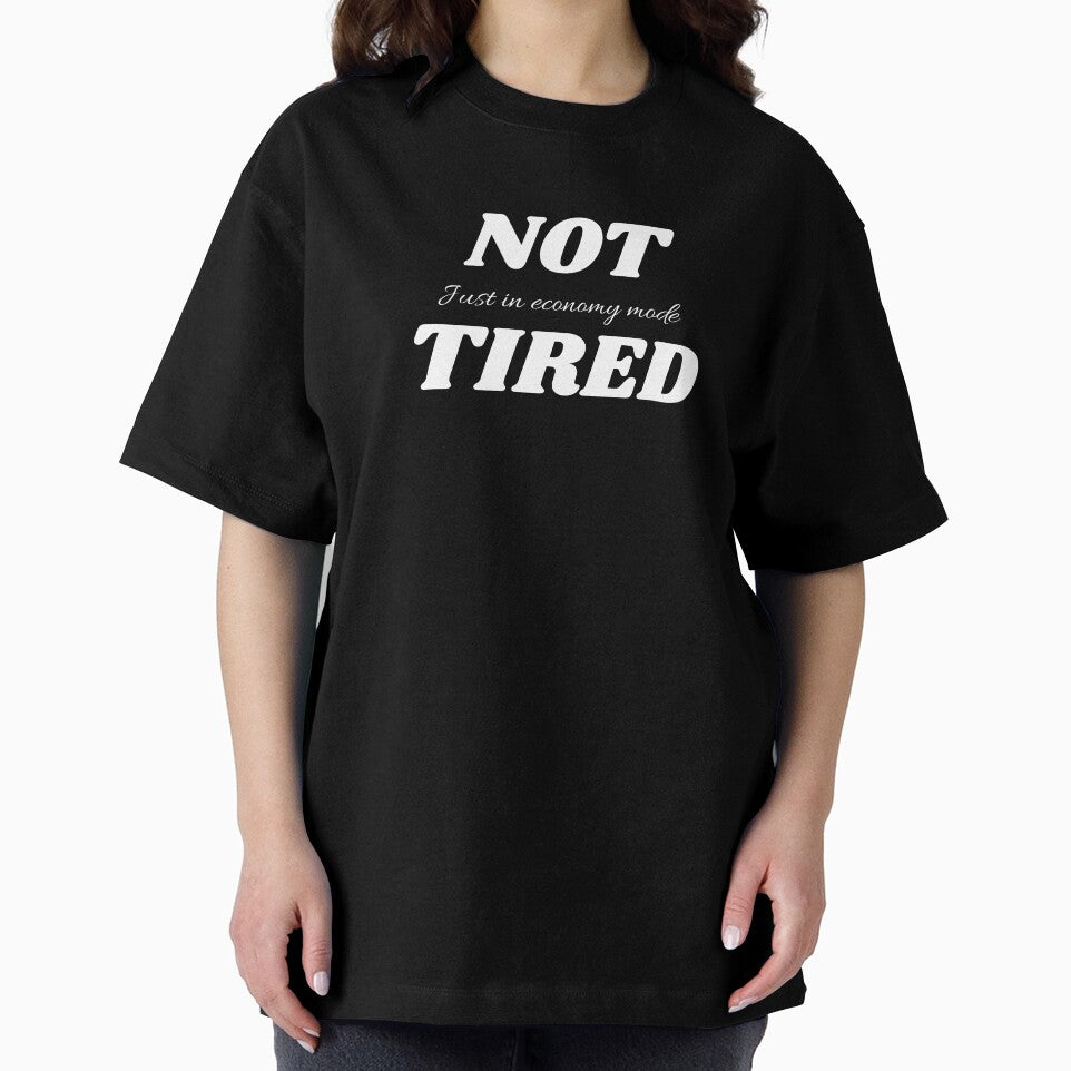 Not Tired, For Those Who See More by JokeAndStyle