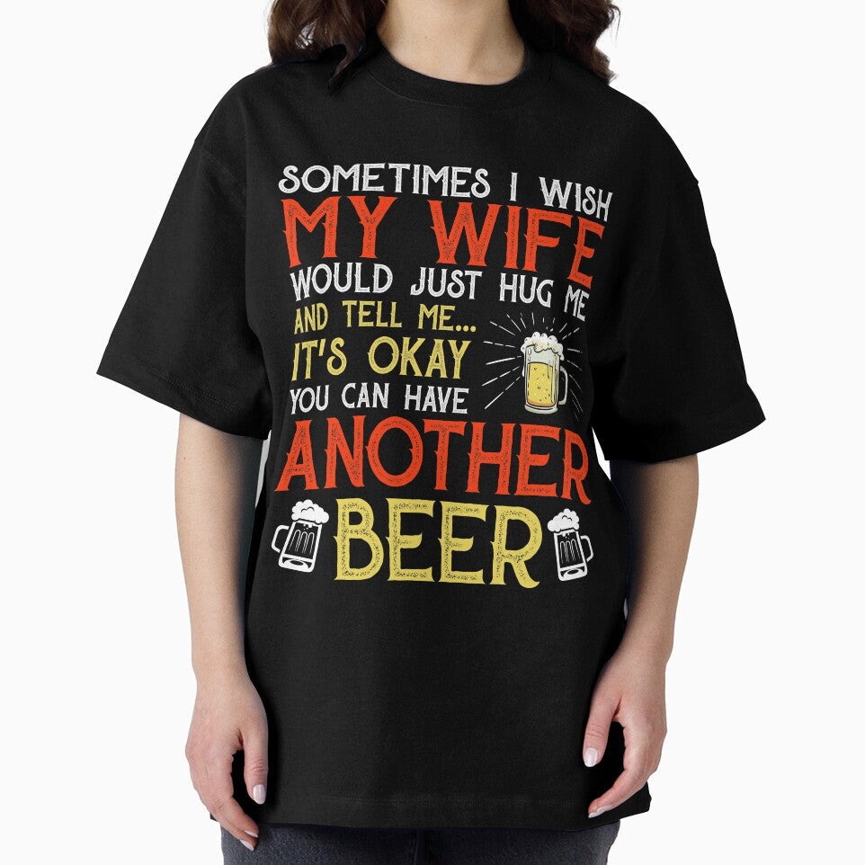 Mens Beer Gift Sometime I Wish My Wife Beer by mmos Unisex , , , Long Sleeve Tee