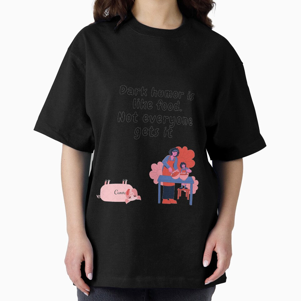 dark humor is like food not everyone gets it sarcastic quote [DH11] by HIPNOTIZAR CRAFTS Unisex , , , Long Sleeve Tee