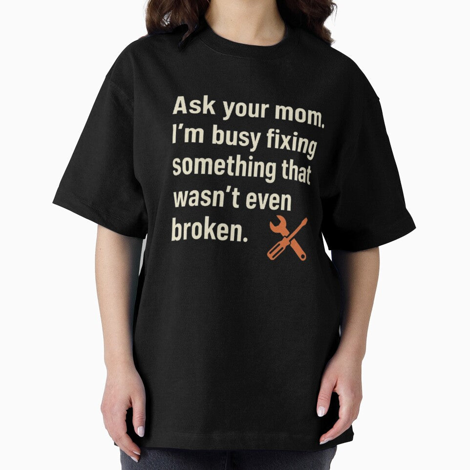 Fixing Stuff That Isn’t Broken – Funny Dad Stereotype Shirt by SnoozLife Unisex , , , Long Sleeve Tee