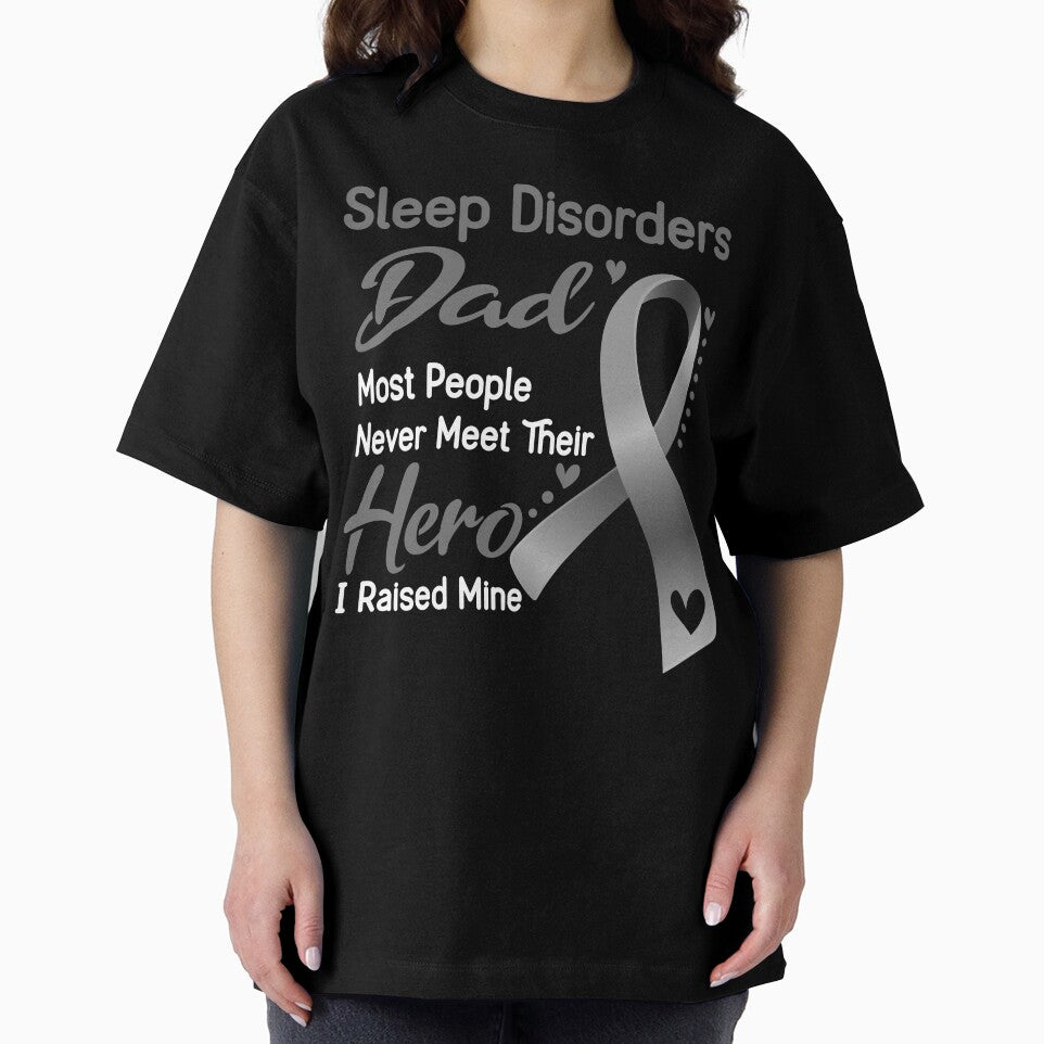 Sleep Disorders Dad Most People Never Meet Their Hero I Raise Mine by tenjun16