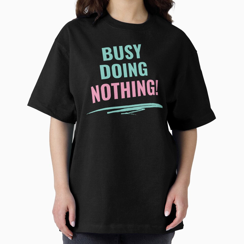 Busy Doing Nothing! by palaco210 Unisex , , , Long Sleeve Tee