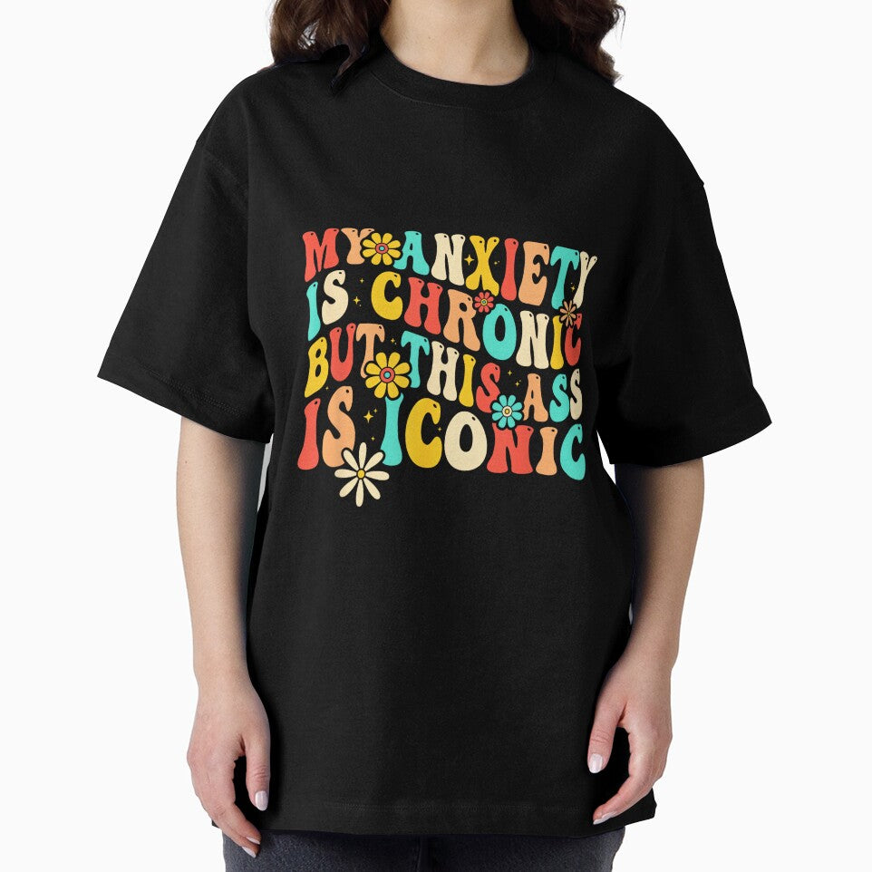 Anxiety Attack Gifts My Anxiety Is Chronic But This Ass Is Iconic Unisex-Adults Retro Groovy Anxiety Design Black Small by EzraIBlankenshi