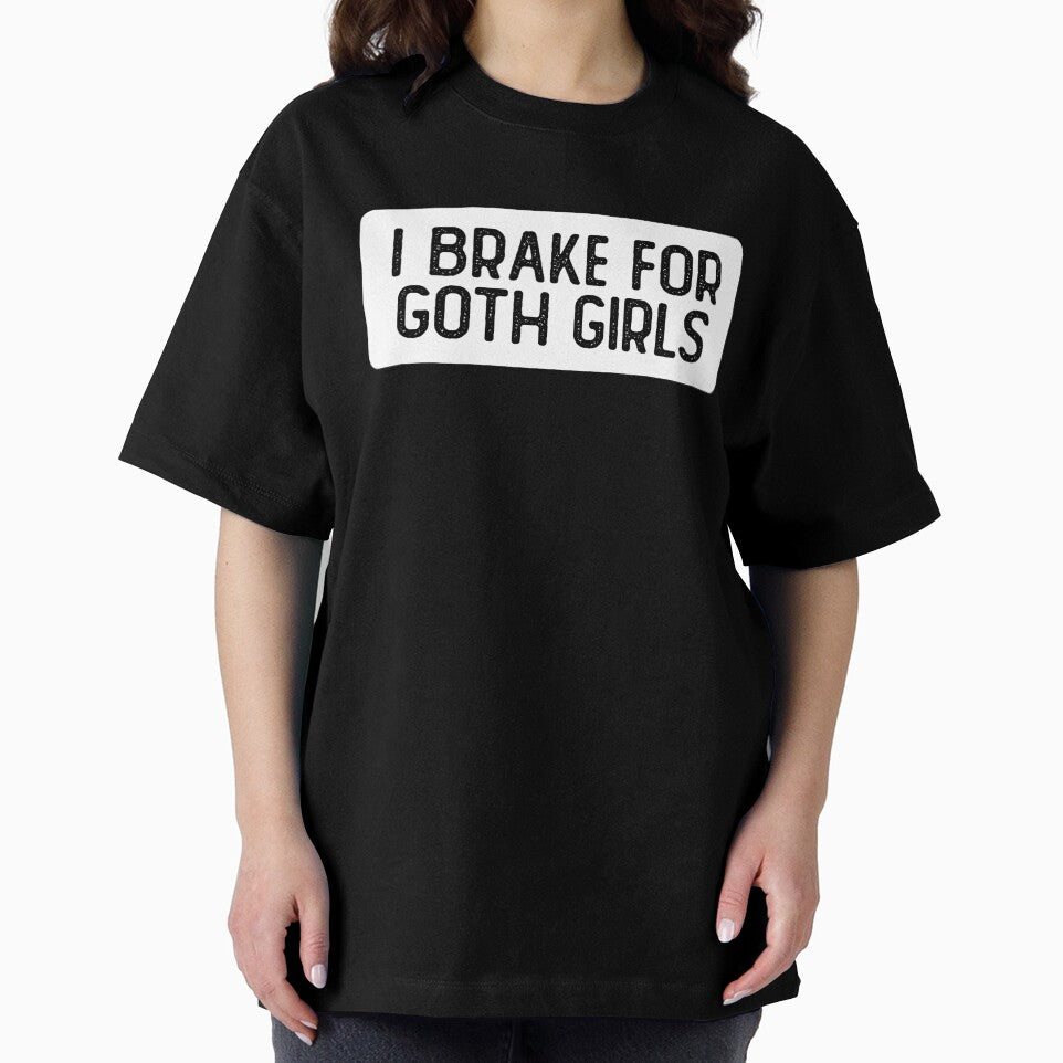 I Brake For Goth Girls by Sour Soul