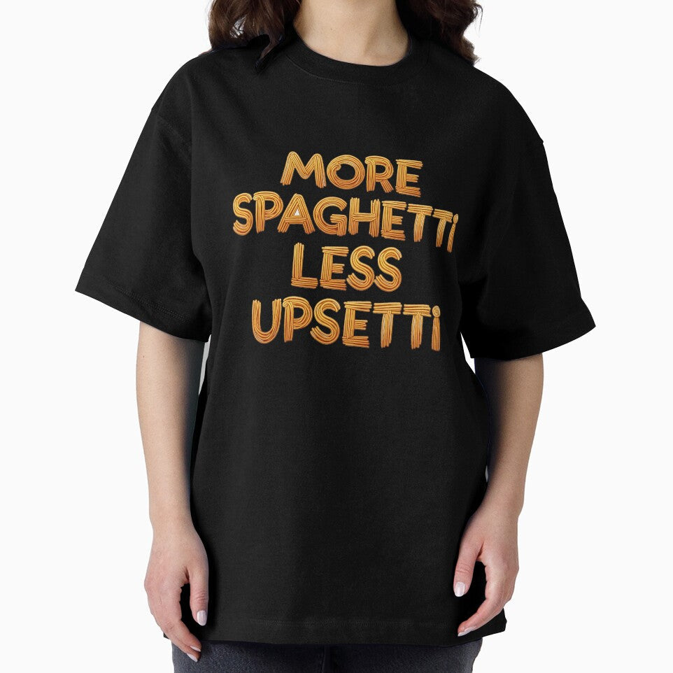 More Spaghetti Less Upsetti Pasta Typography by SimpleWear One Unisex , , , Long Sleeve Tee