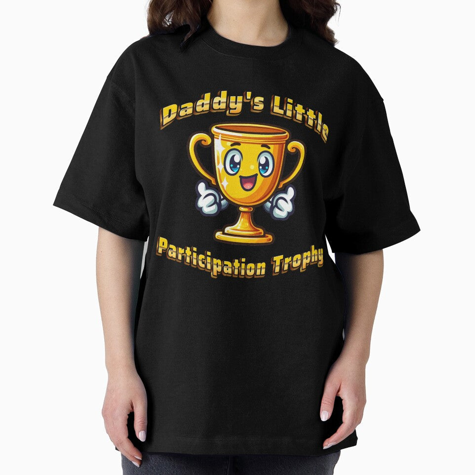 Daddy's Participation Trophy by DynaMotionDesigns Unisex , , , Long Sleeve Tee