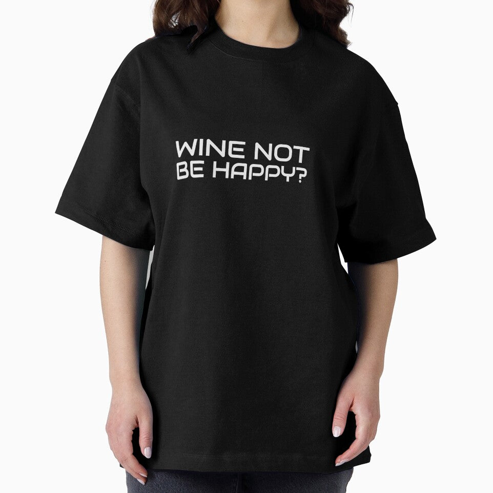 Wine Not Be Happy? by S Diaz Unisex , , , Long Sleeve Tee