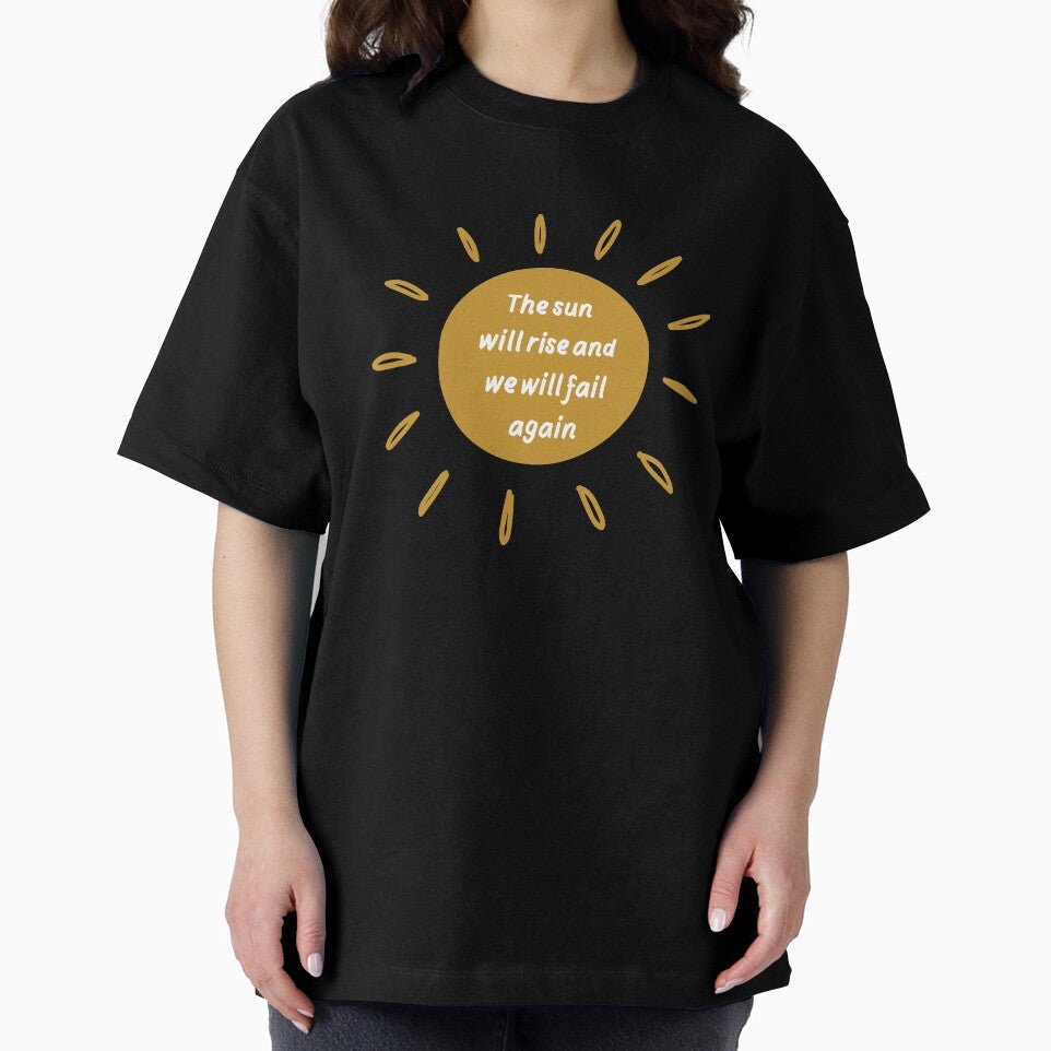Sun will rise and we will fail again | Funny dark humor unmotivated quote by Magic Mango