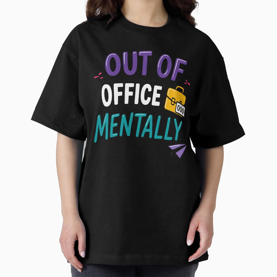 Out Of Office Mentally Funny Office Quote by Gift Phrase Studio Unisex , , , Long Sleeve Tee
