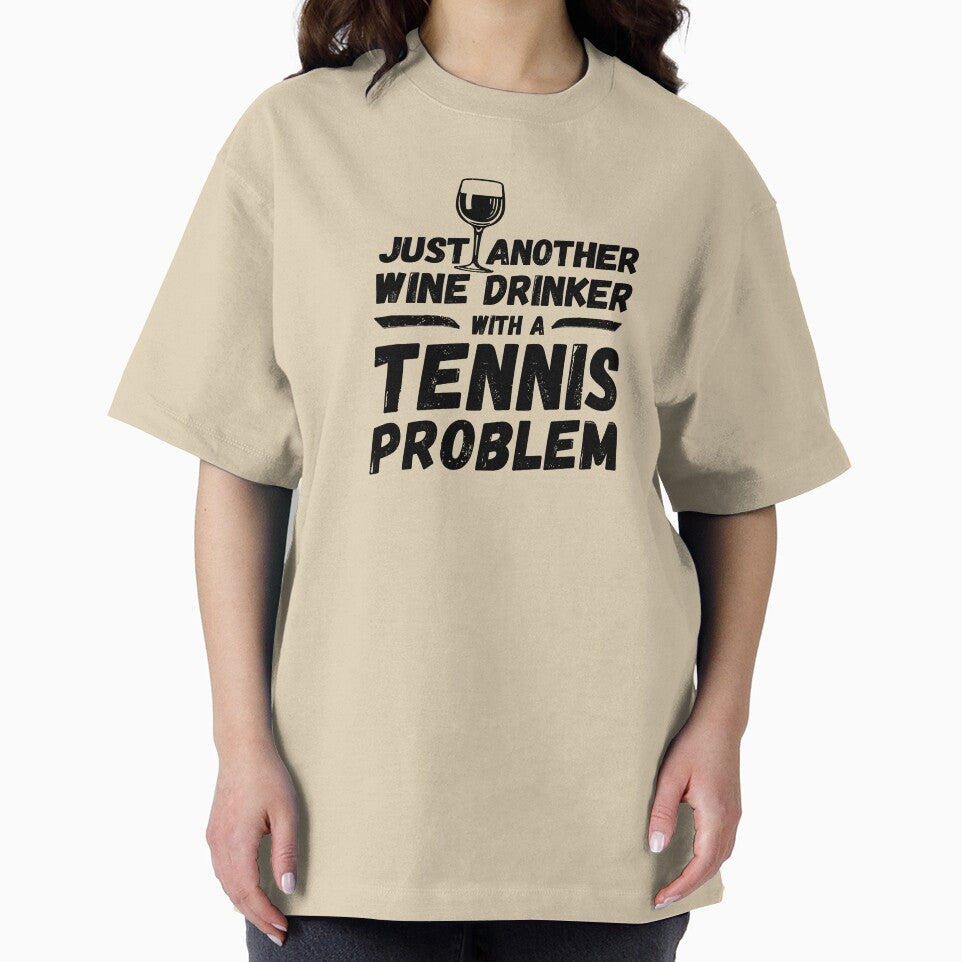 Just another wine drinker with a tennis problem, wine drinker, tennis by rattob