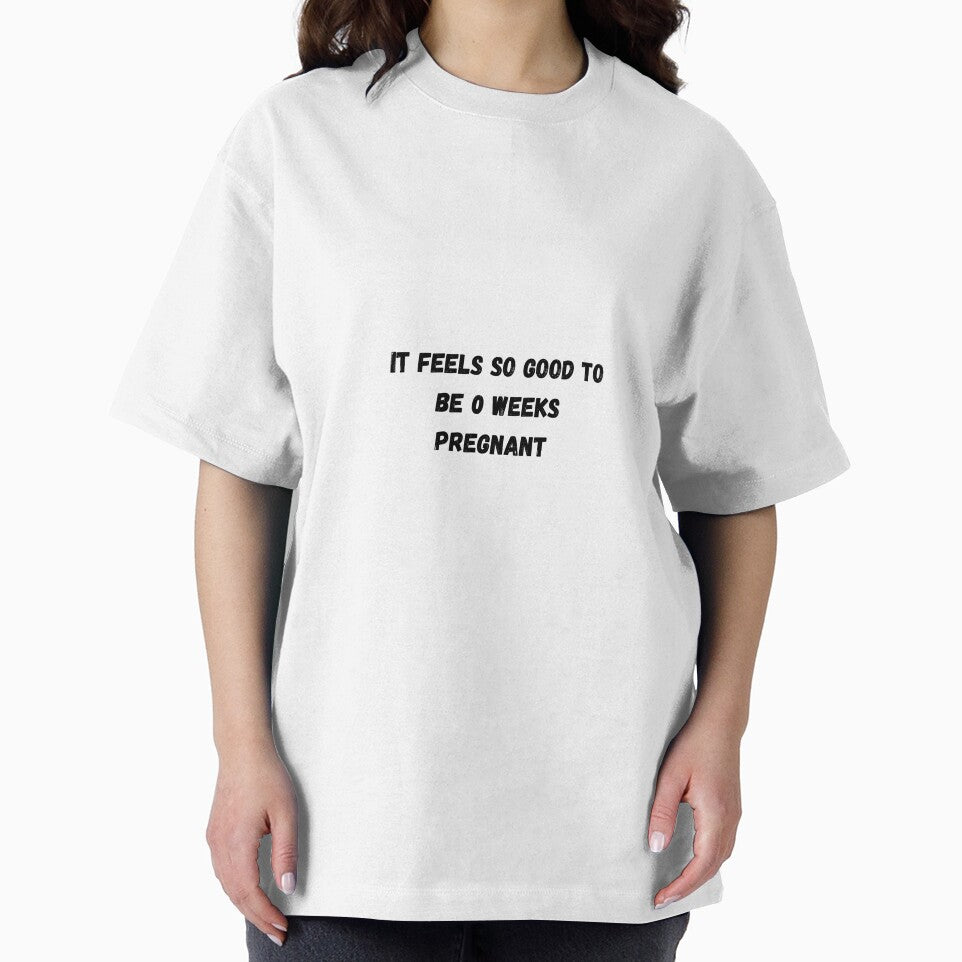 It feels so good to be 0 weeks pregnant by Stickernpattern