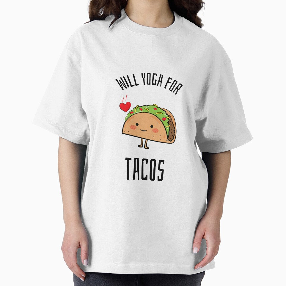 Will Yoga For Tacos by RiseandShineTee