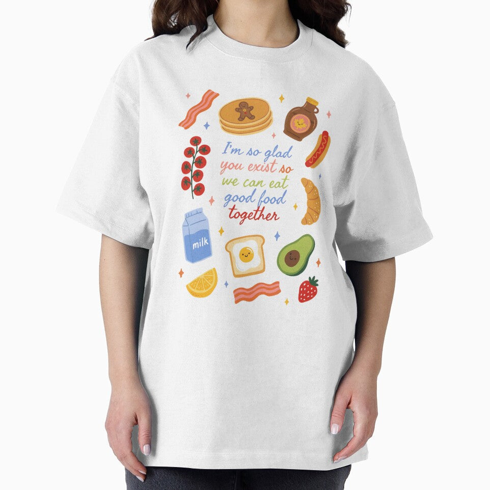 I'm So Glad You Exist So We Can Eat Good Food Together | Cute Food Friends Kawaii Breakfast Illustration by Snifferius