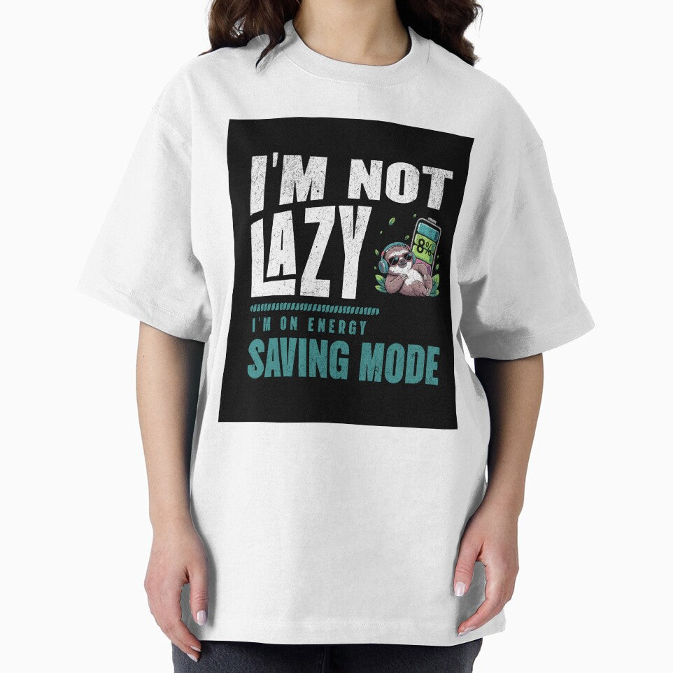 I'm not lazy, i'm on energy saving mode, sloth by bluesquidink