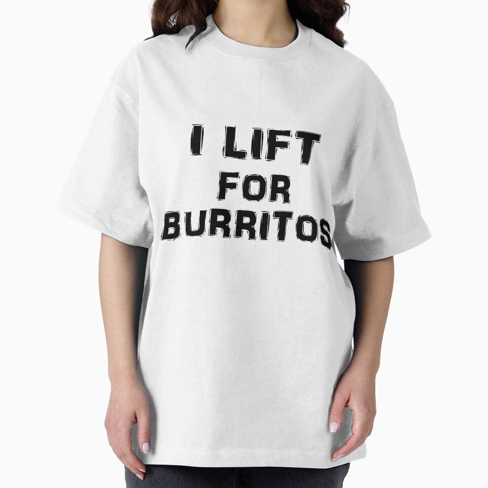 I Lift For Burritos by Brandon Lampitoc
