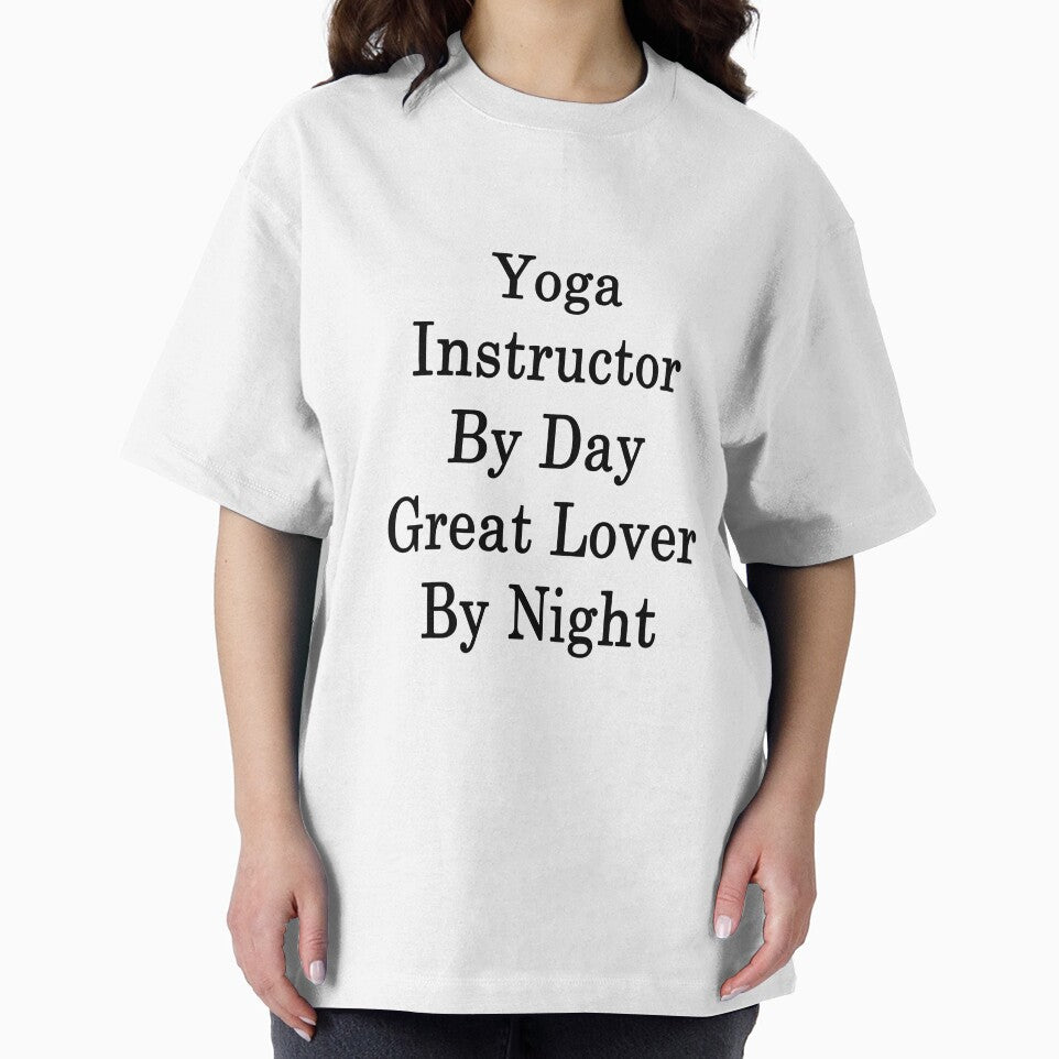 Yoga Instructor By Day Great Lover By Night by supernova23