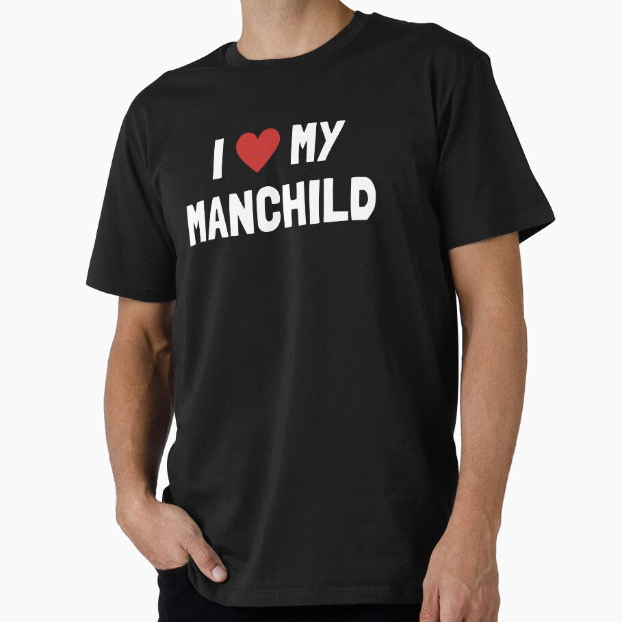 I ❤️ My Manchild Shirt | Viral Pop Aesthetic Humor Tee by romelleworks