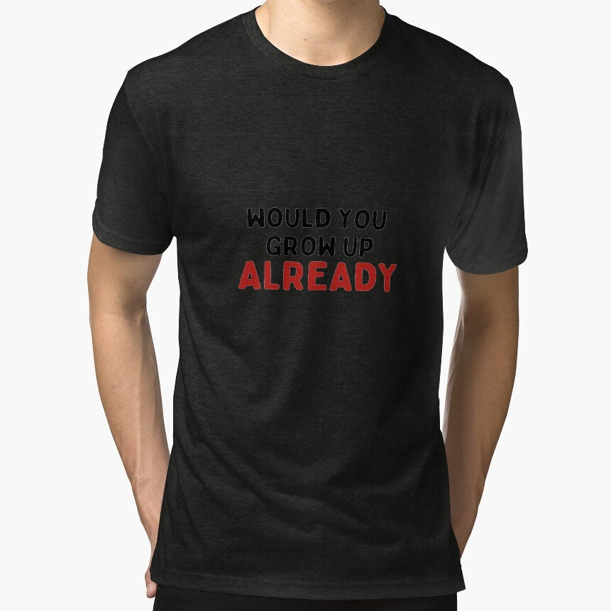Would You Grow Up Already by Harley Webb Unisex , , , Long Sleeve Tee