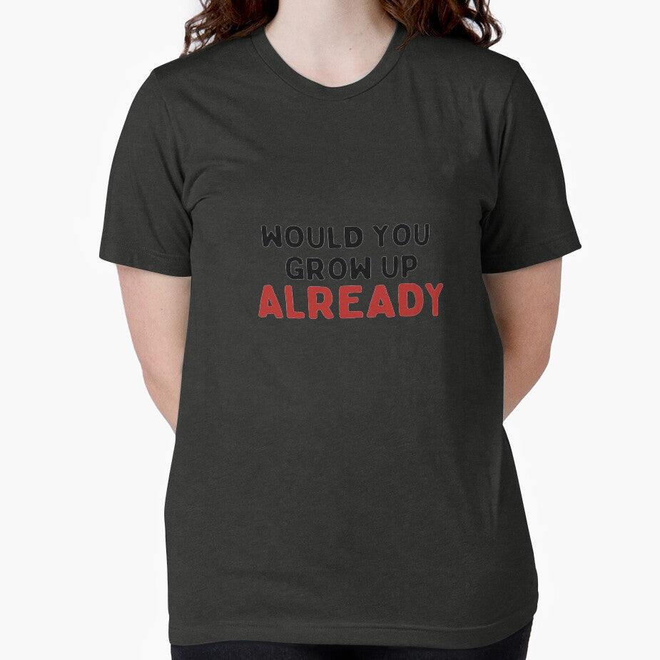 Would You Grow Up Already by Harley Webb Unisex , , , Long Sleeve Tee