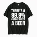 Theres A 999 Chance I Need A Natural Light And A 100 Chance 0 Tshirts Unisex , , , Long Sleeve Tee