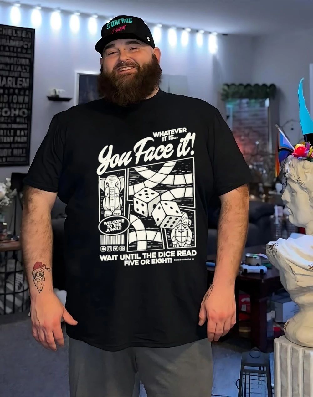Whatever it is you face it wait until the dice read five or eight shirt