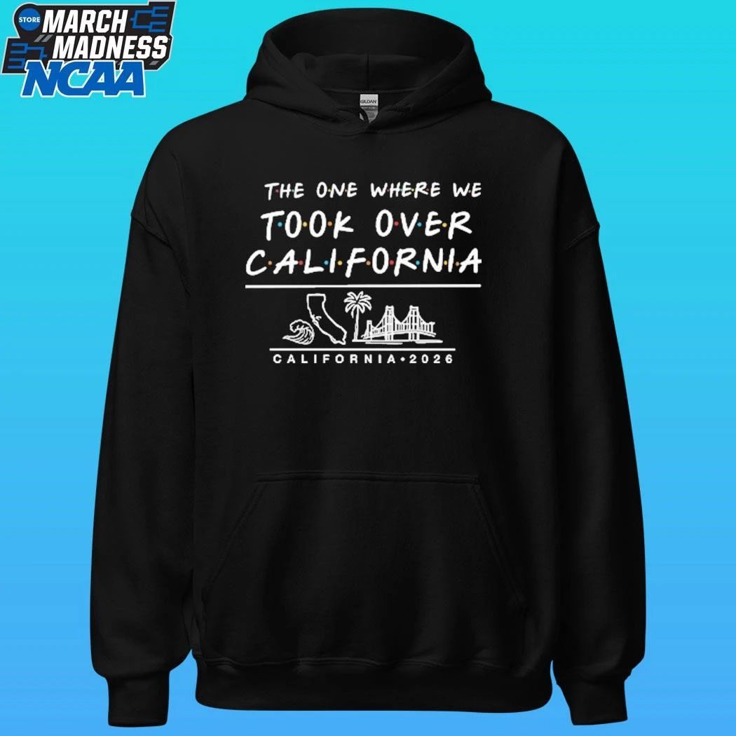 The One Where We Took Over California 2026 Shirt