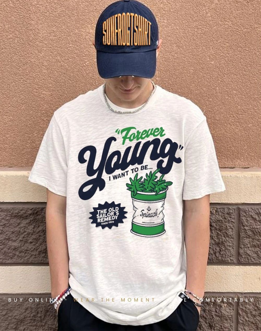 Forever Young I want to be spinach the oldd sailor’s remedy shirt