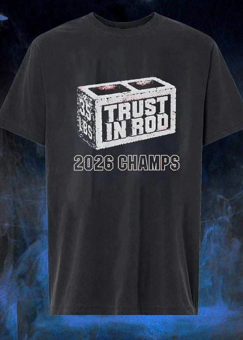 2026 Champs Trust in Rod 35 lbs Concrete Block shirt