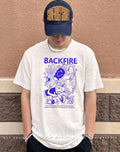 Backfire don’t fuck around and do shit you don’t want to experience shirt