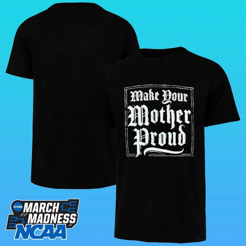 The Slumerican Make Your Mother Proud shirt