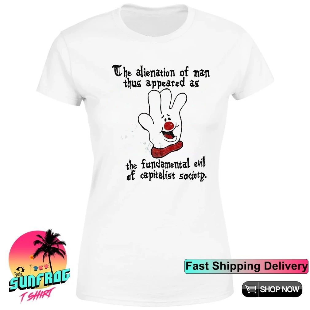The alienation of man thus appeared as the fundamental evil shirt