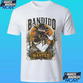 Bandido The Most Wanted El Más Buscado Shirt