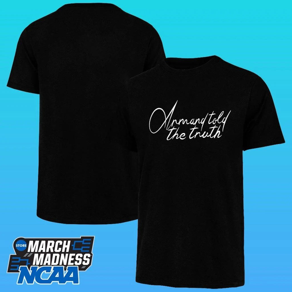 Armand Told The Truth Shirt