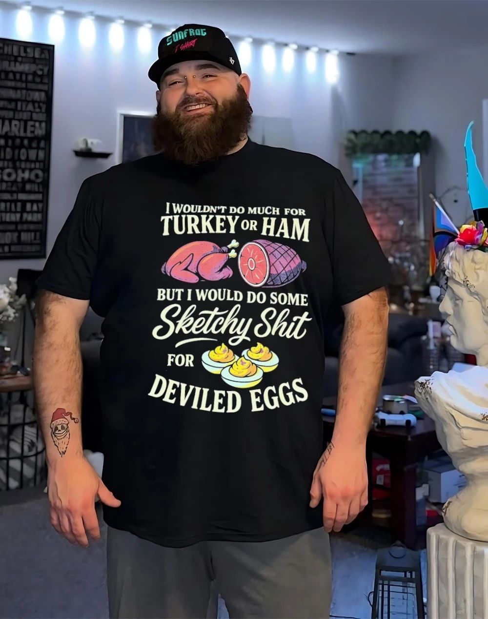 I wouldn’t do much for turkey or ham sketchy shit for deviled eggs shirt