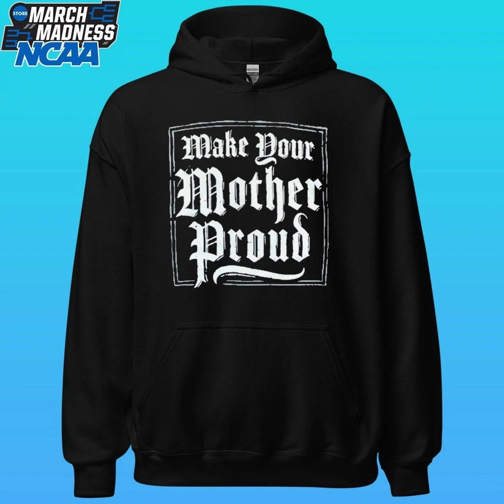 The Slumerican Make Your Mother Proud shirt