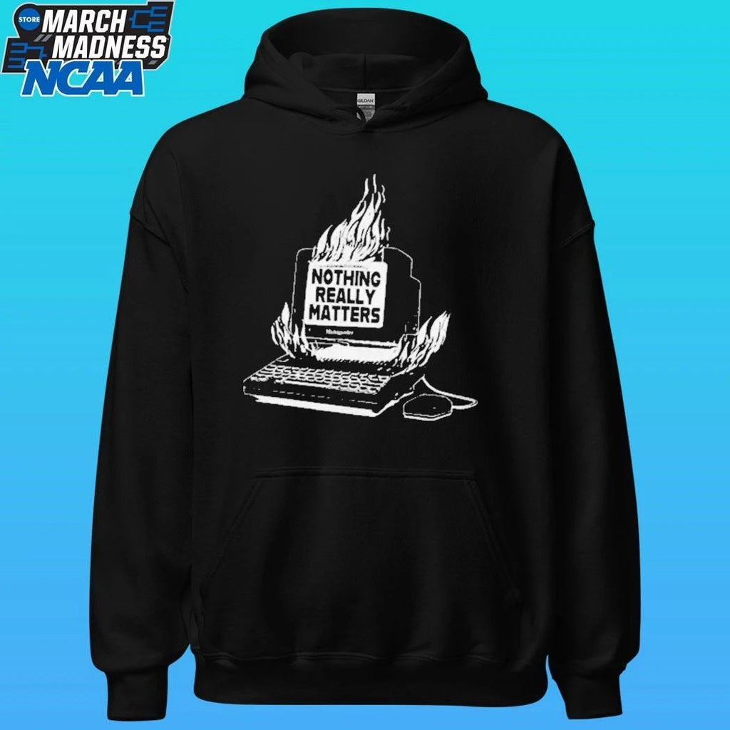 Michigander Nothing Really Matters Computer Shirt