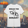 Break The Binary Nonbinary Gender Identity LGBT Pride shirt