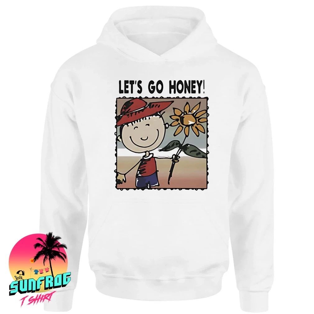Let’s go honey shirt