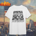 Everyone is better than Jalen Brunson until it’s time to be better than Jalen Brunson shirt