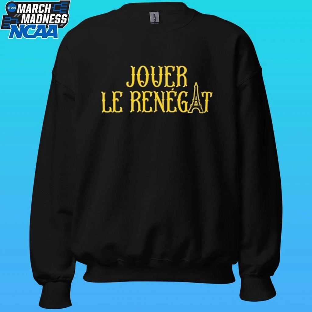 Jouer Le Renegat French Play Renegade Shirt