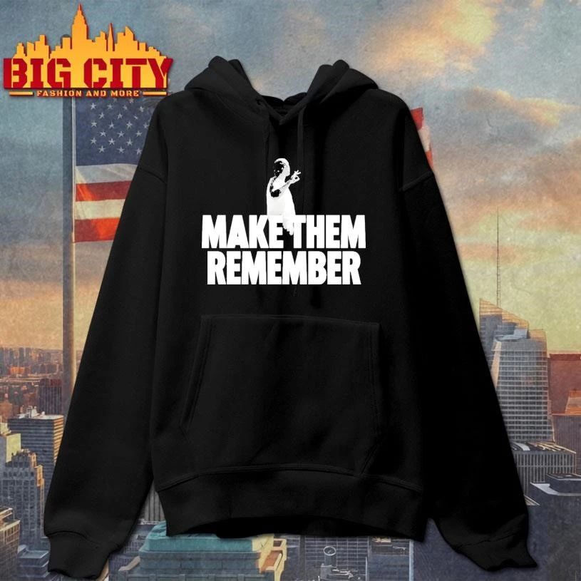 Make Them Remember Hip Hop Shirt