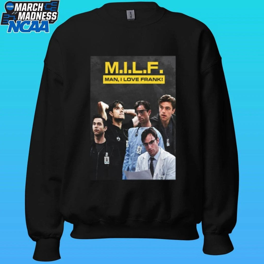 Patrick Ball Milf Man I Love Frank Shirt